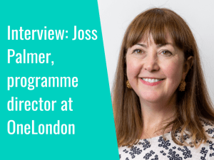 Interview: Joss Palmer, programme director at OneLondon